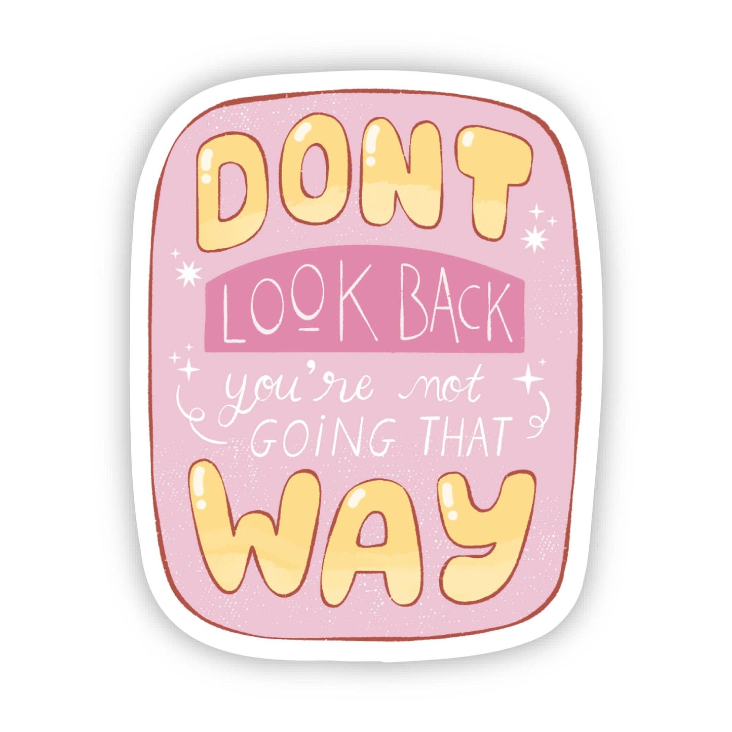 "Don't Look Back" Inspirational Sticker