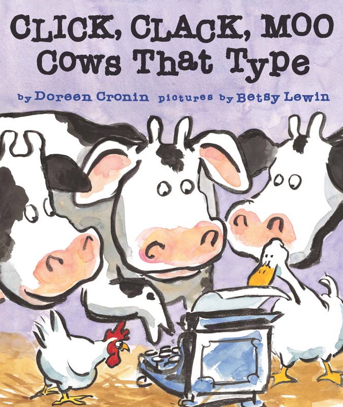 Click, Clack, Moo by Doreen Cronin: Board Books; 34 pages / English