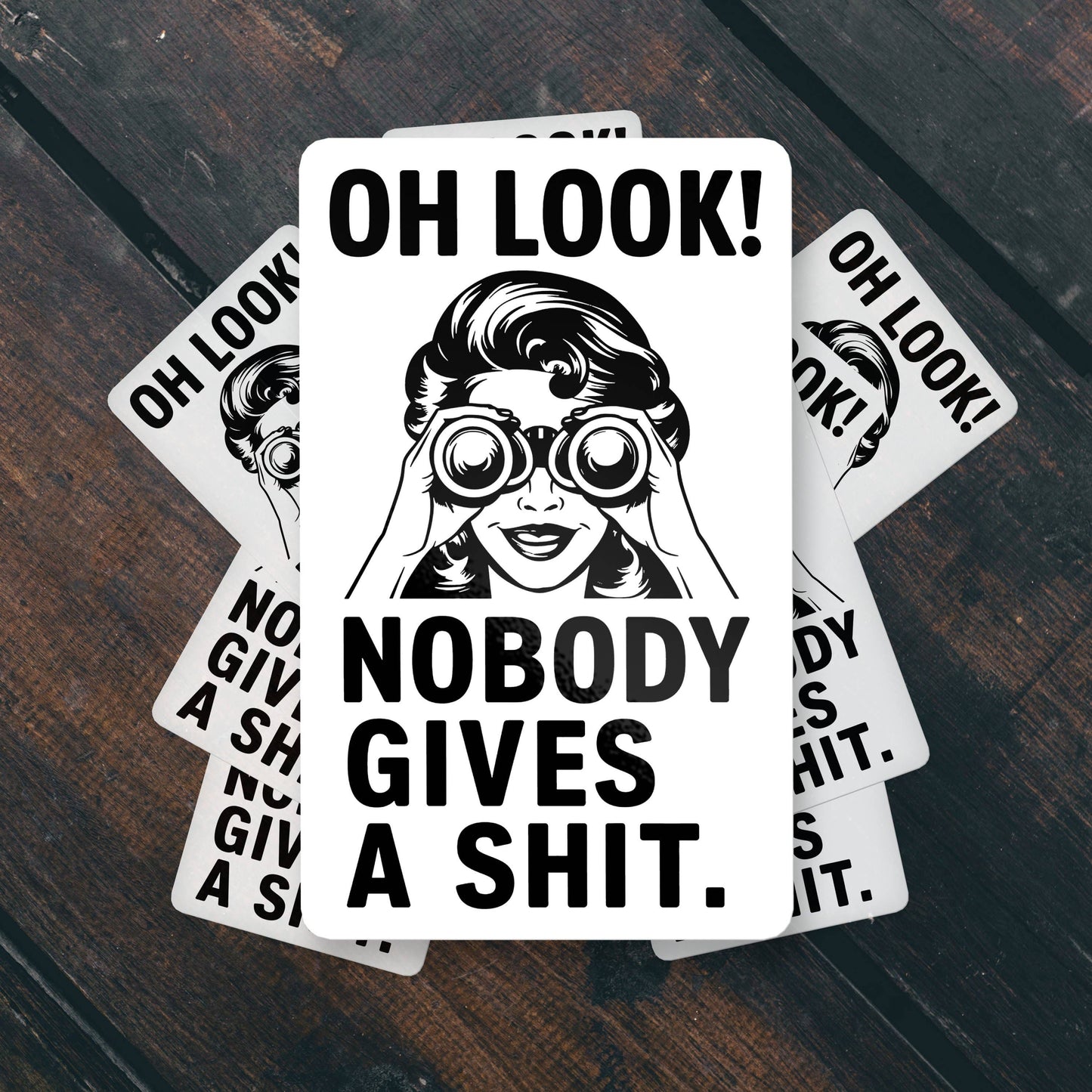 Oh Look Nobody Gives A Shit Funny Waterproof Sticker