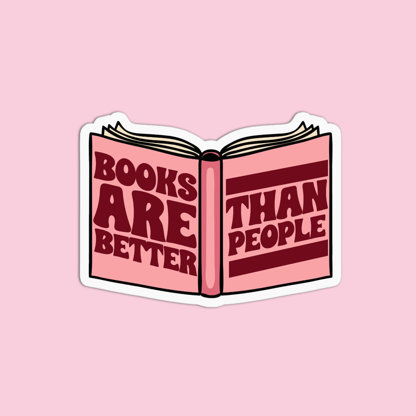 Books are better than people Vinyl Textured Stickers