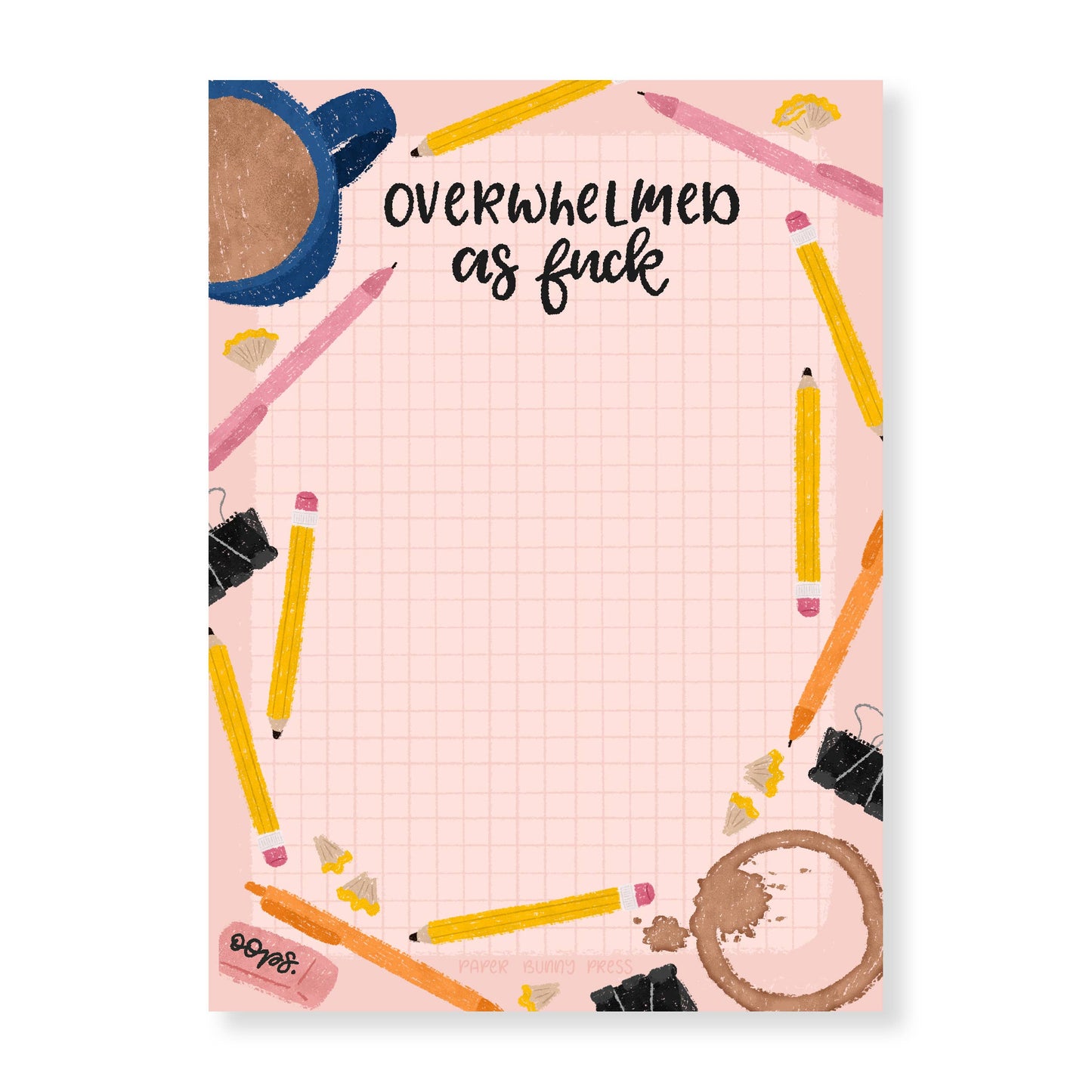 Overwhelmed as Fuck Funny Notepad