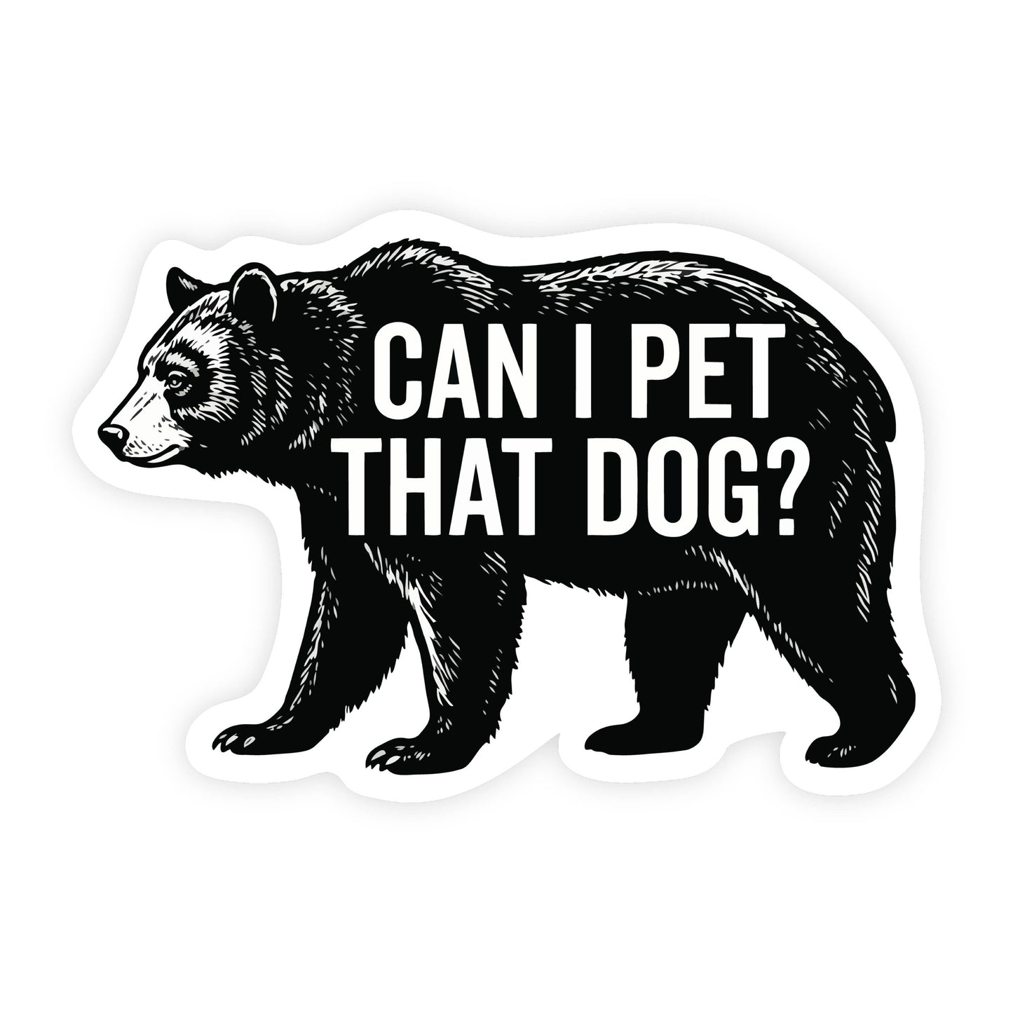 Can I Pet That Dog Cute Funny Cute Bear Illustration Sticker