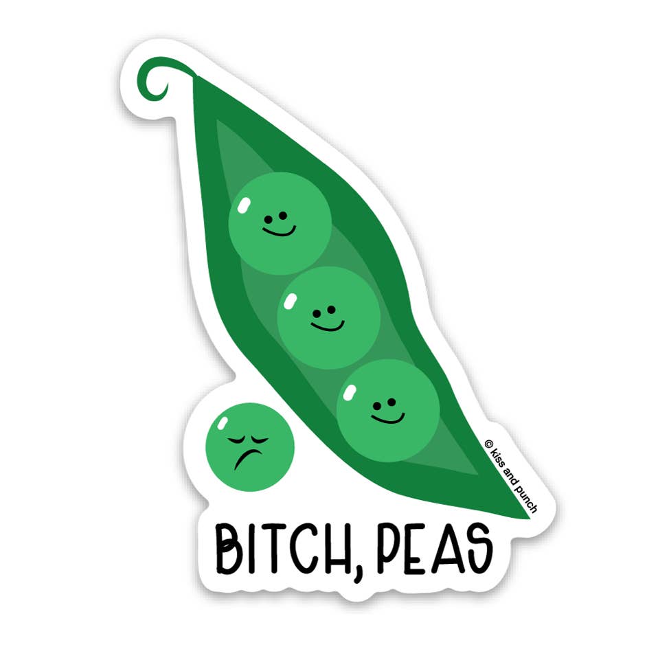 3 Inch Bitch Peas Punny Vinyl Sticker