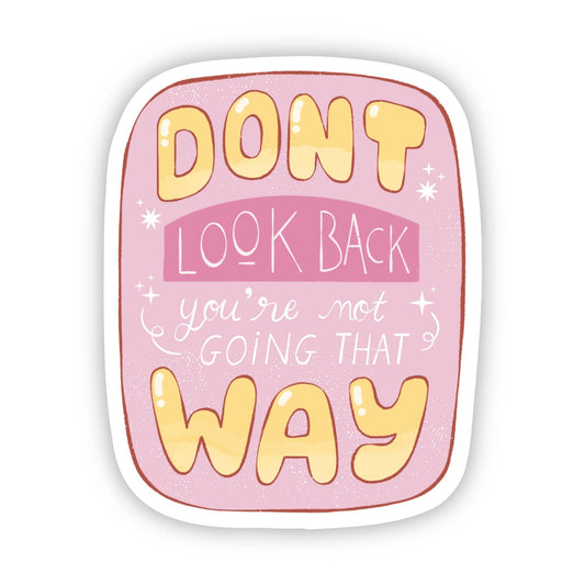"Don't Look Back" Inspirational Sticker