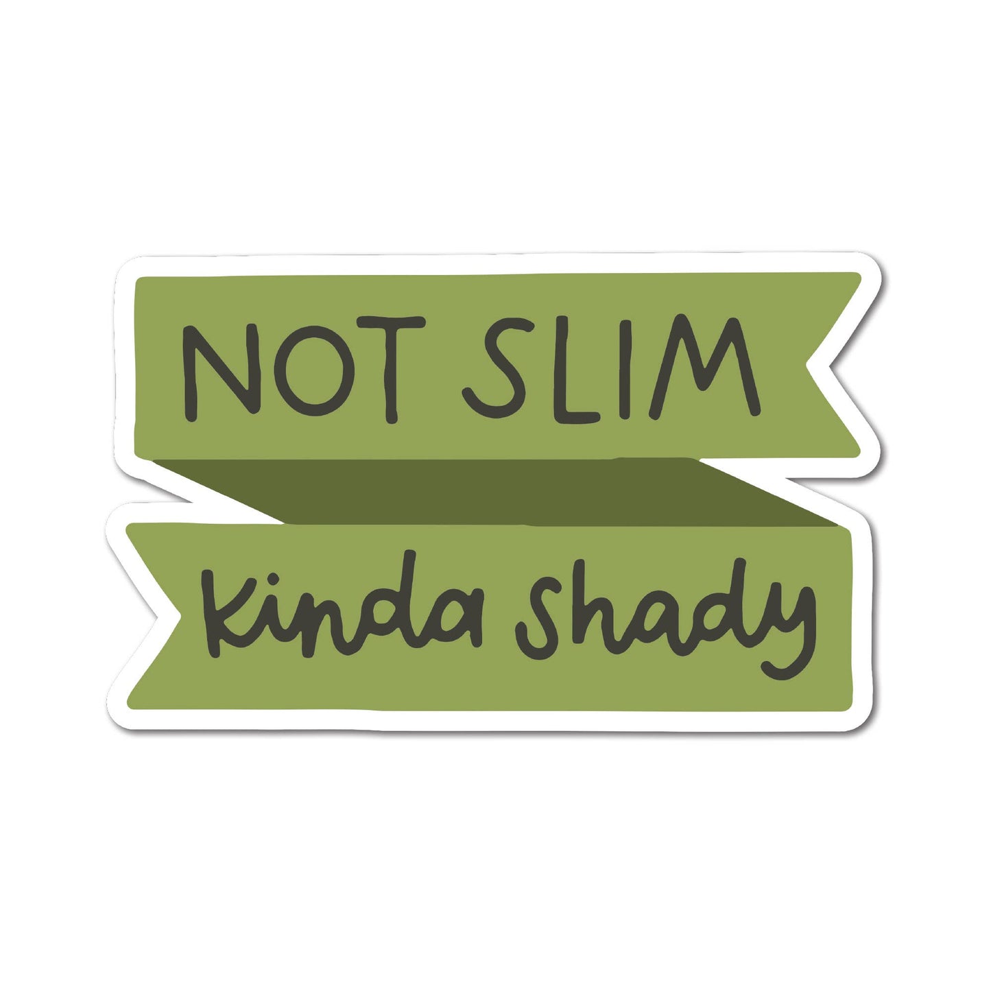 Not Slim, Kinda Shady Vinyl Sticker