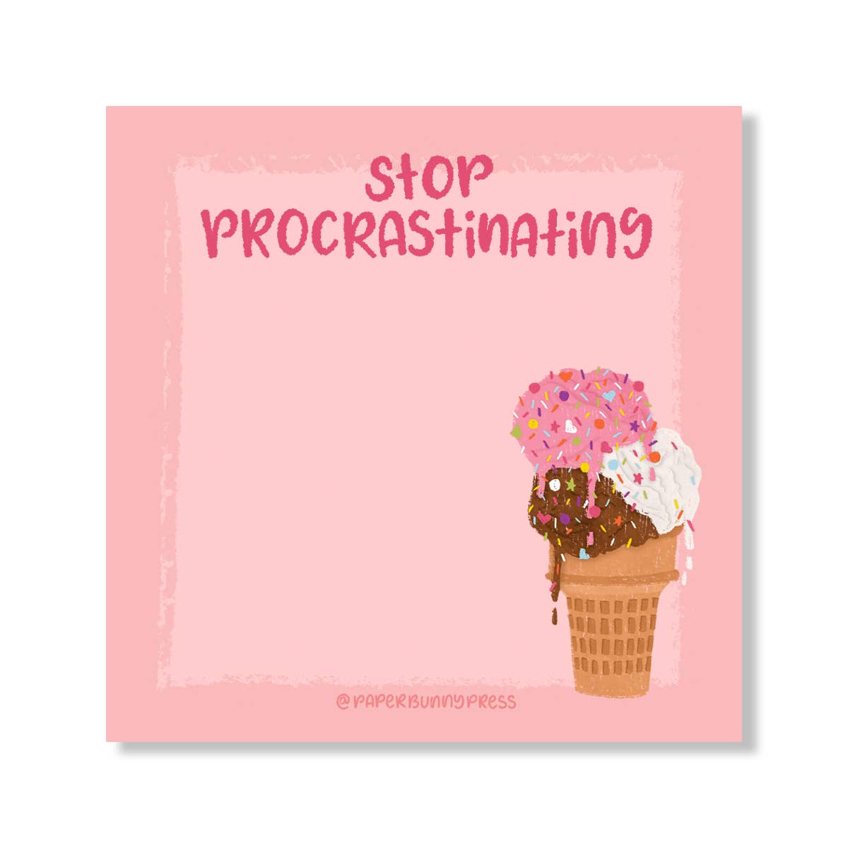 Stop Procrastinating - Funny Sticky Pad