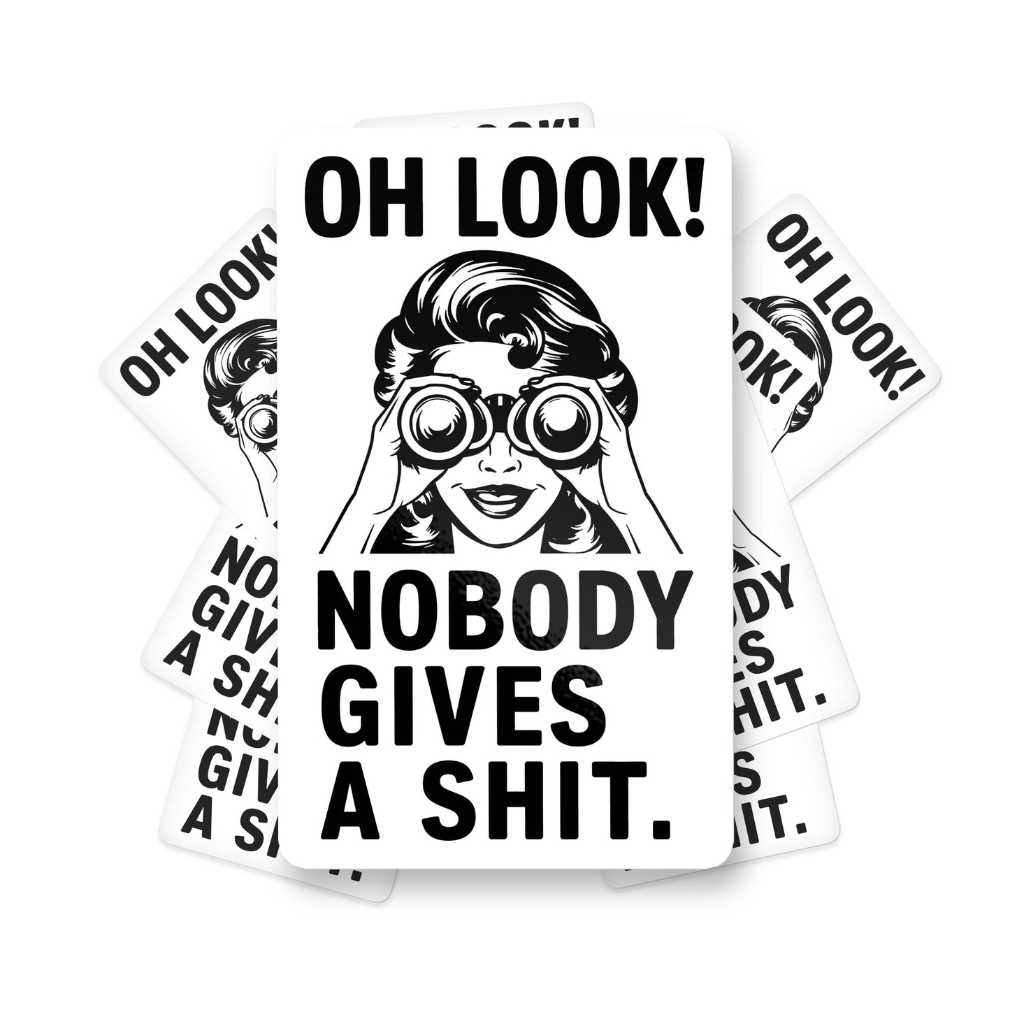Oh Look Nobody Gives A Shit Funny Waterproof Sticker