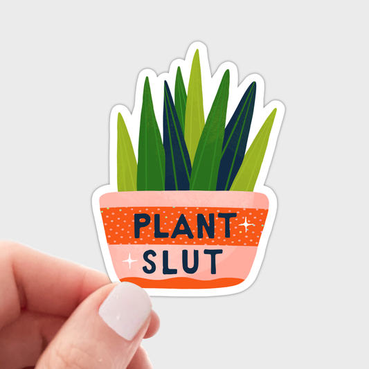 Plant Slut Sticker - gardening, houseplants, nursery, nature