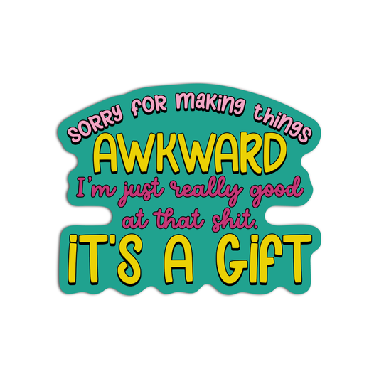 Sorry For Making Things Awkward Vinyl Textured Sticker