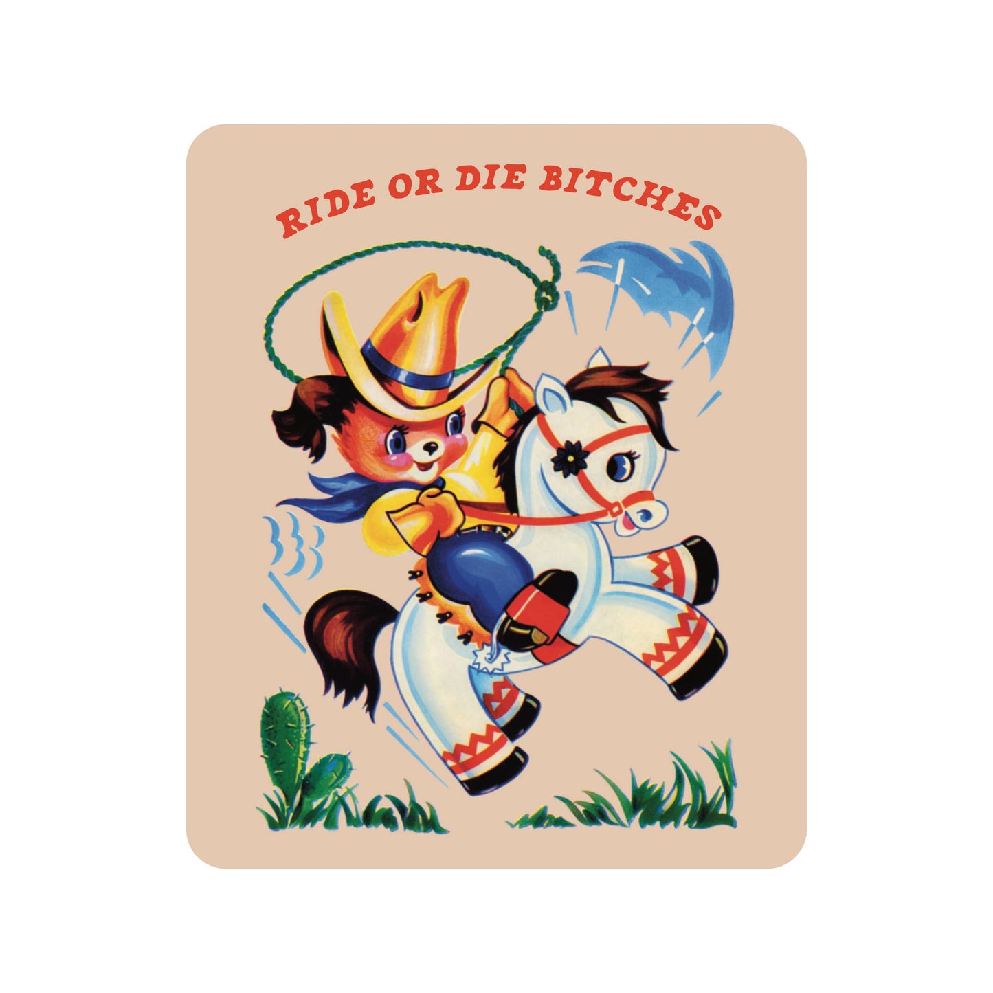 Ride or Die Bitches Cowboy Cactus High Quality Vinyl Sticker