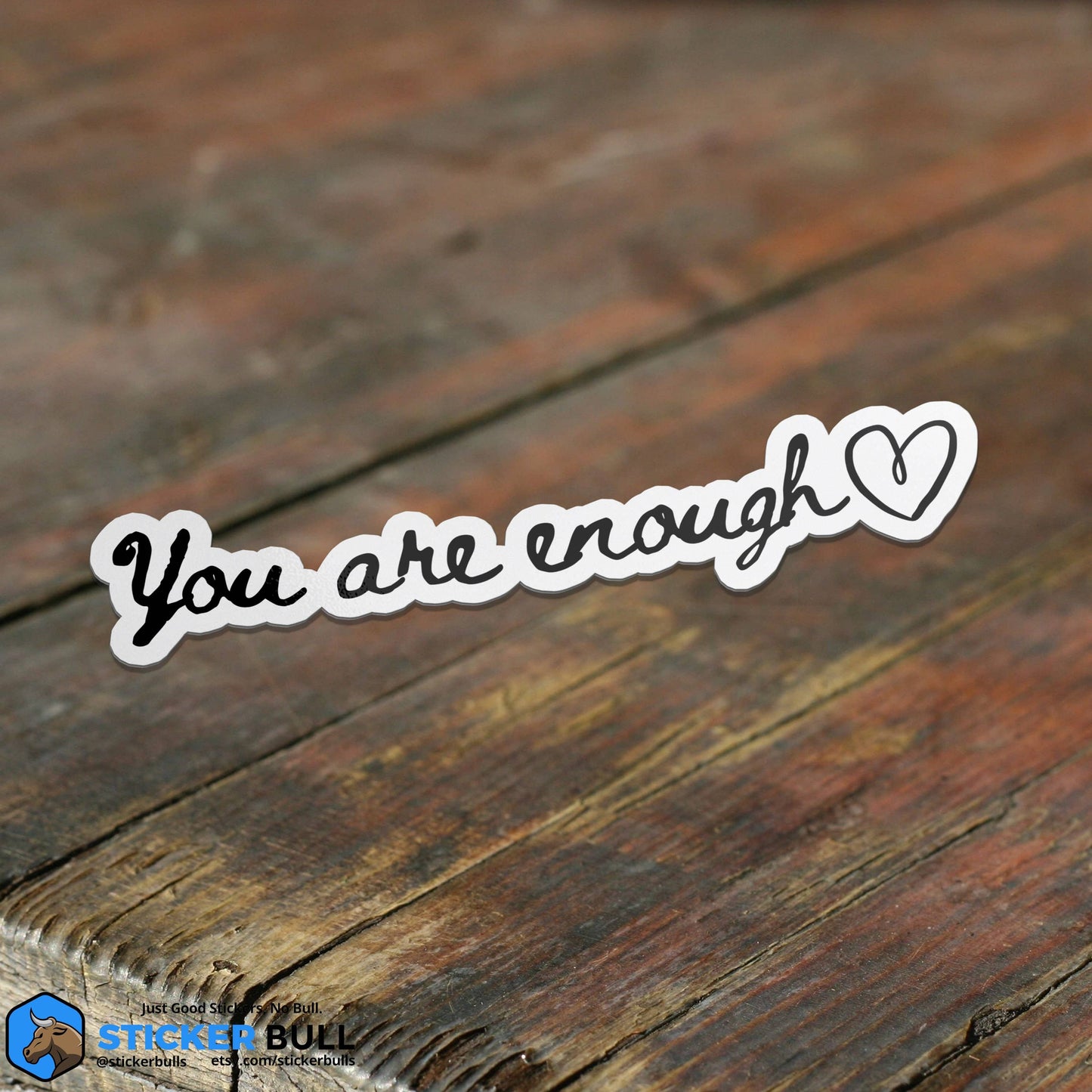 You Are Enough Sticker, Inspirational Sticker, Self Love Sticker, Waterproof Sticker, Vinyl Sticker, WaterBottle Sticker, Hydroflask Sticker