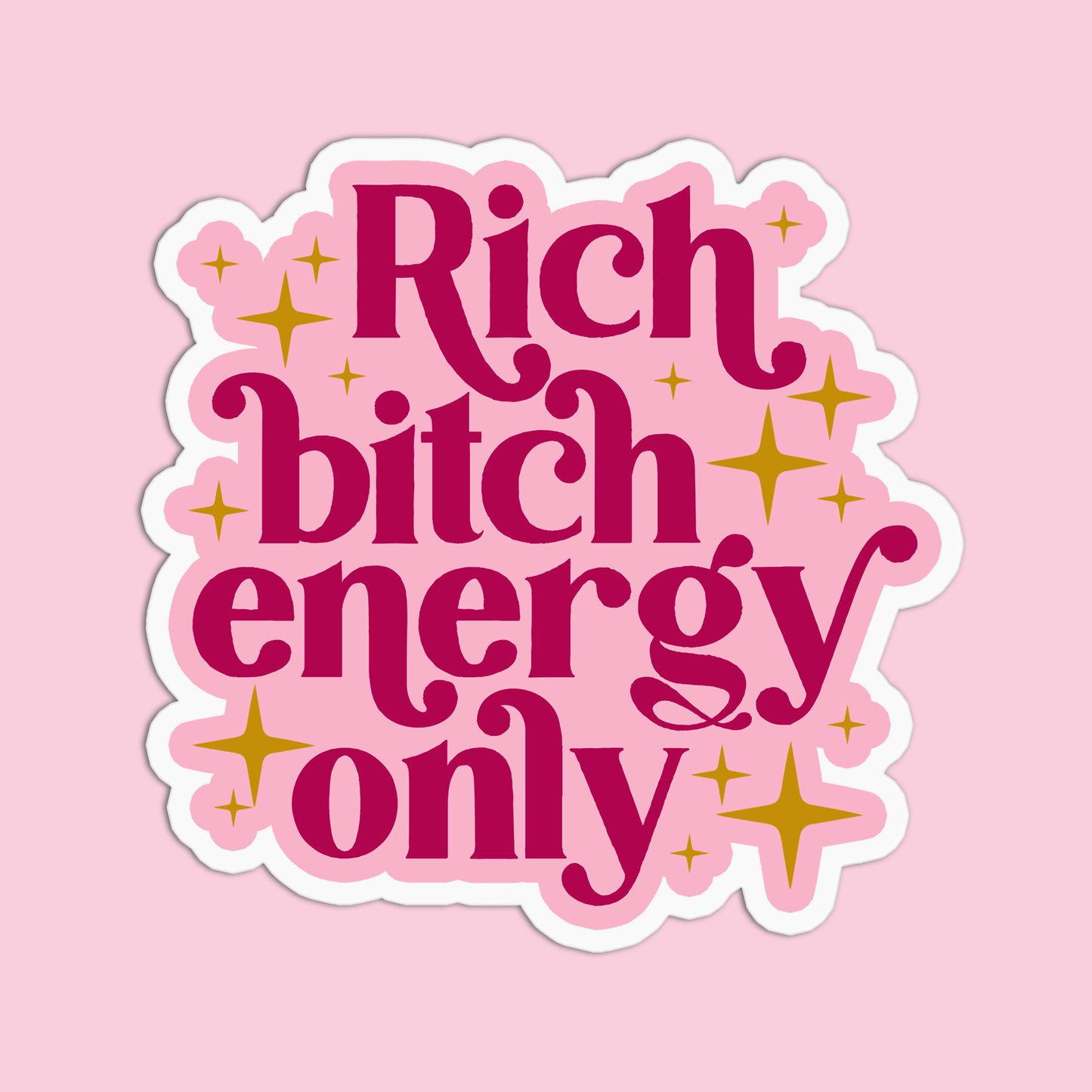 Rich Bitch Energy Only Vinyl Textured Sticker