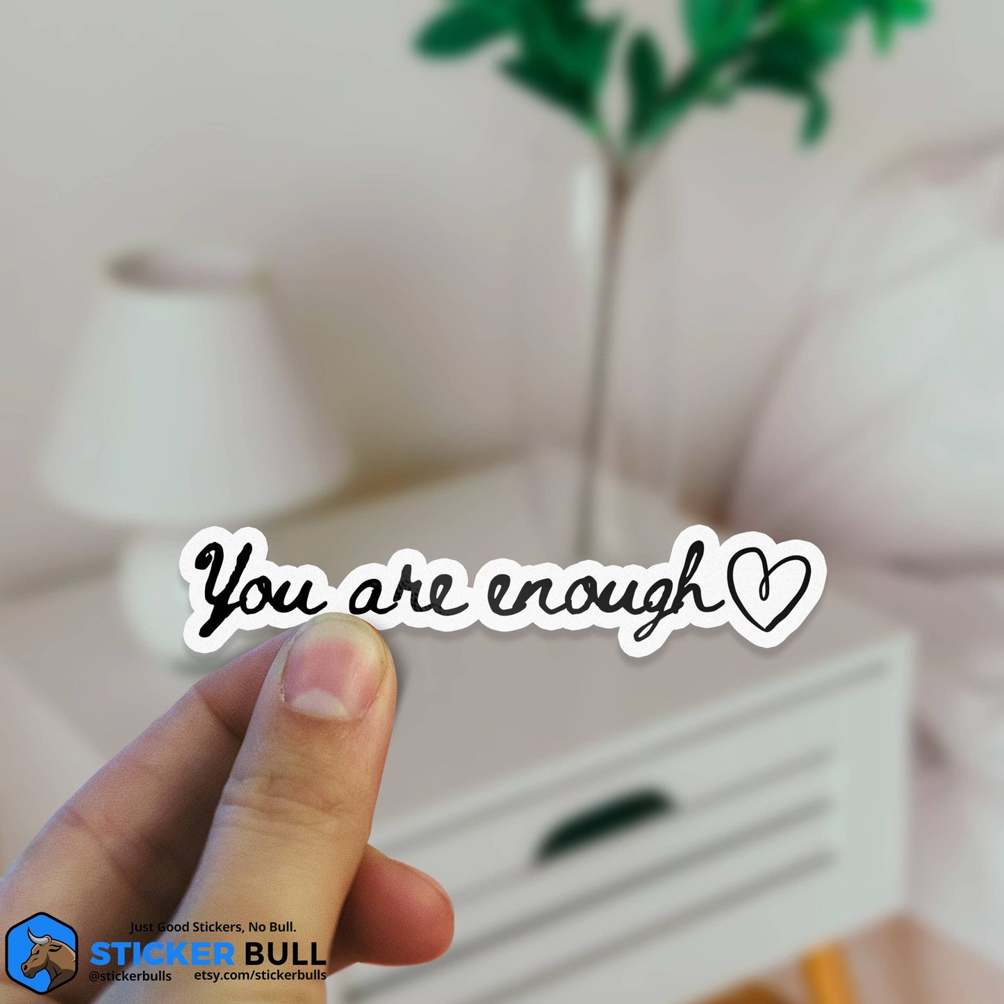 You Are Enough Sticker, Inspirational Sticker, Self Love Sticker, Waterproof Sticker, Vinyl Sticker, WaterBottle Sticker, Hydroflask Sticker