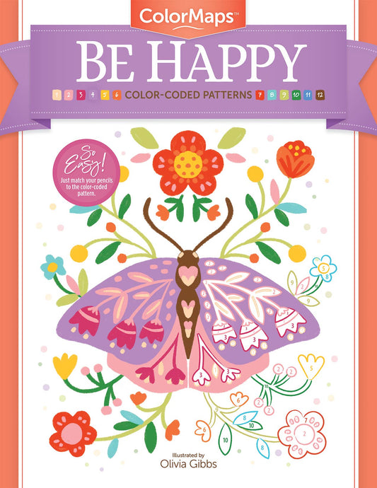 ColorMaps: Be Happy:Color-Coded Patterns Adult Coloring Book