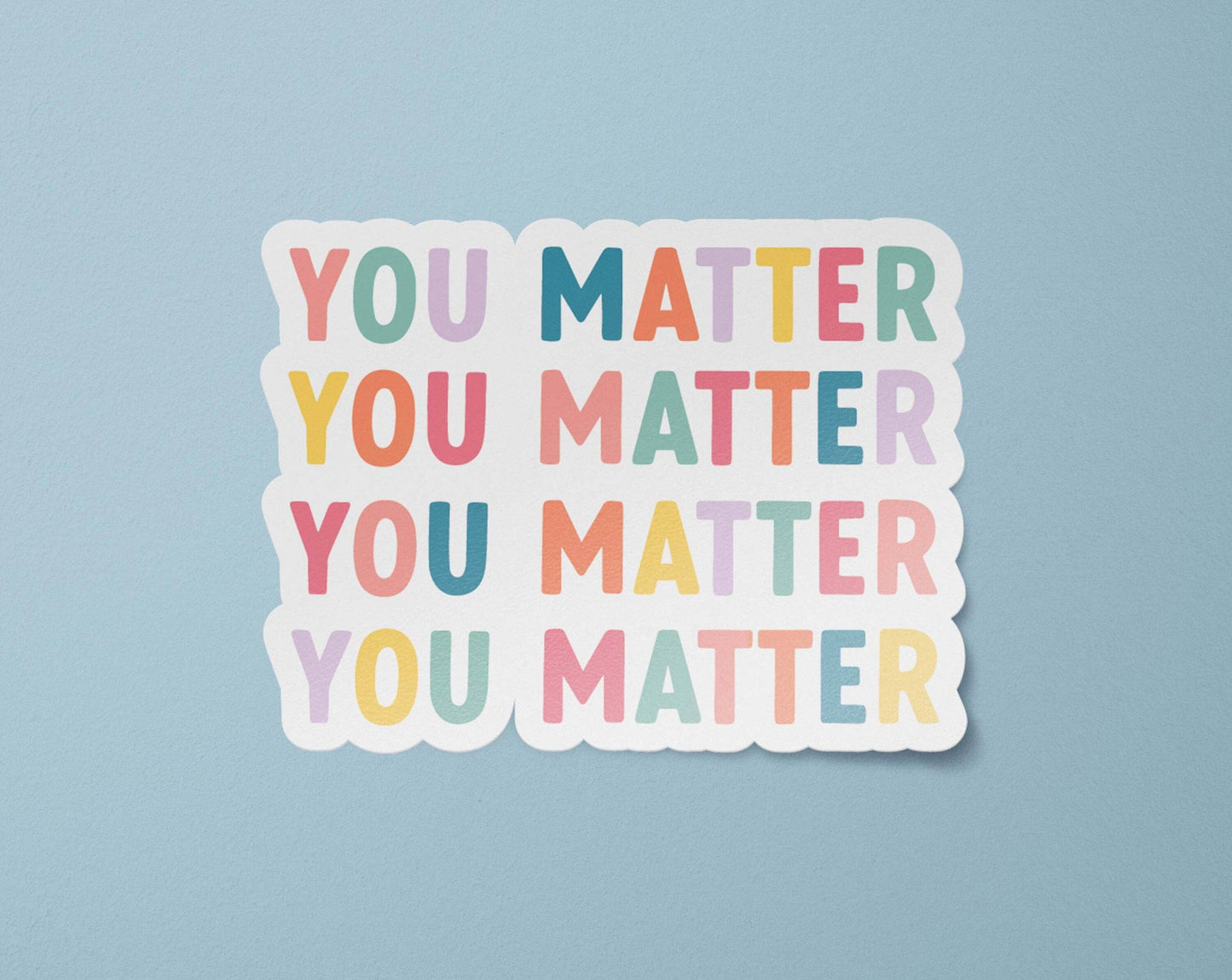You Matter/Matte / 3 inch