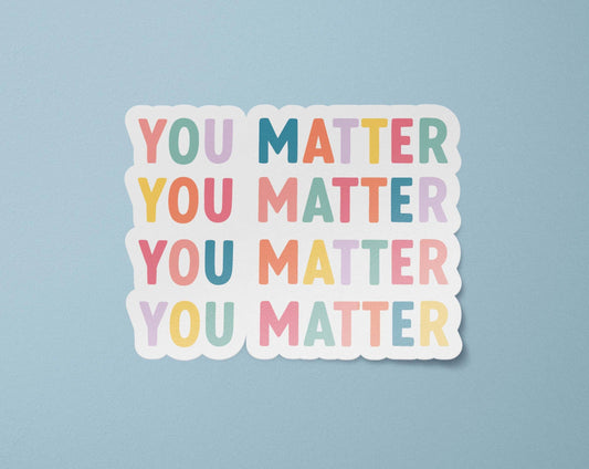 You Matter/Matte / 3 inch