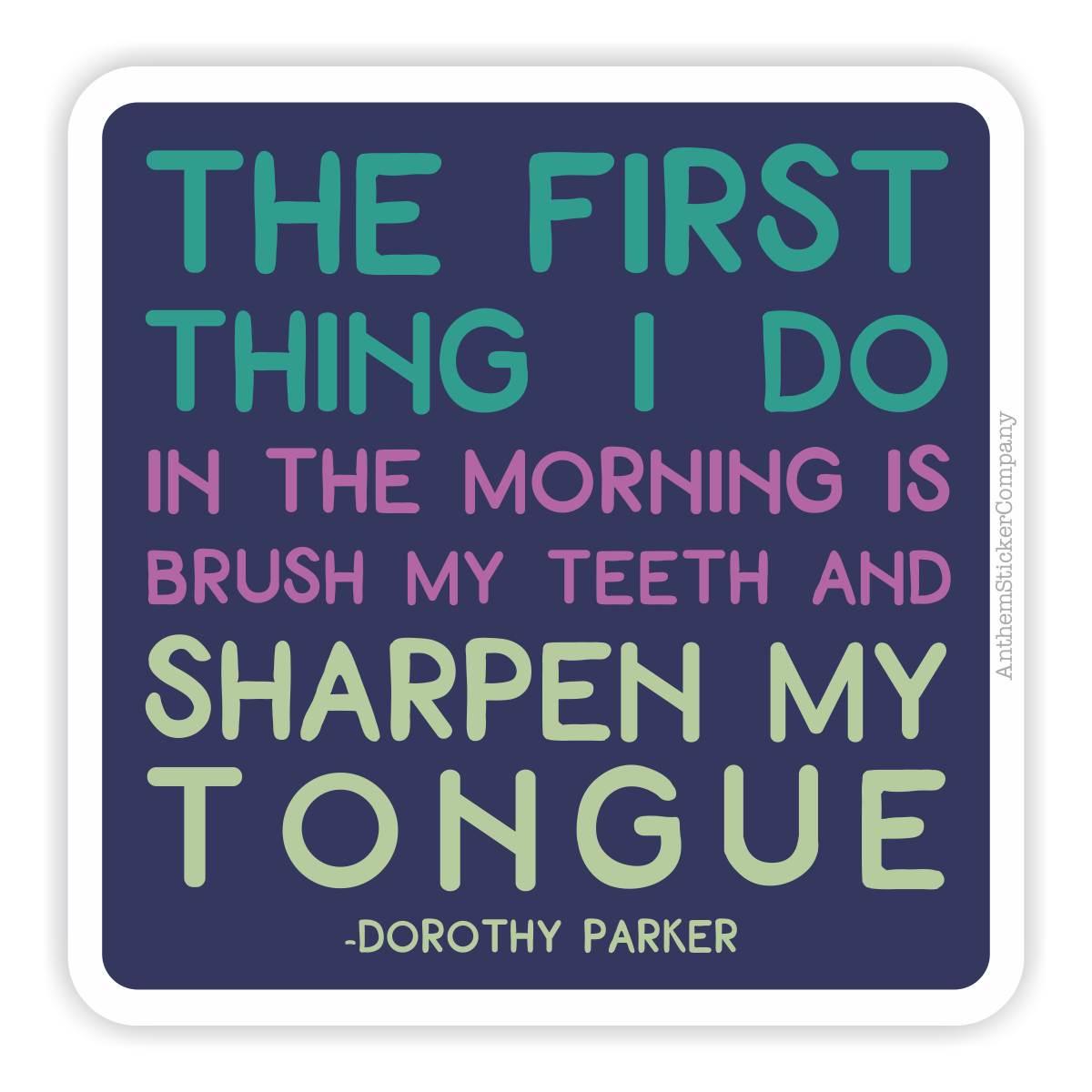 The first thing I do in the morning vinyl sticker