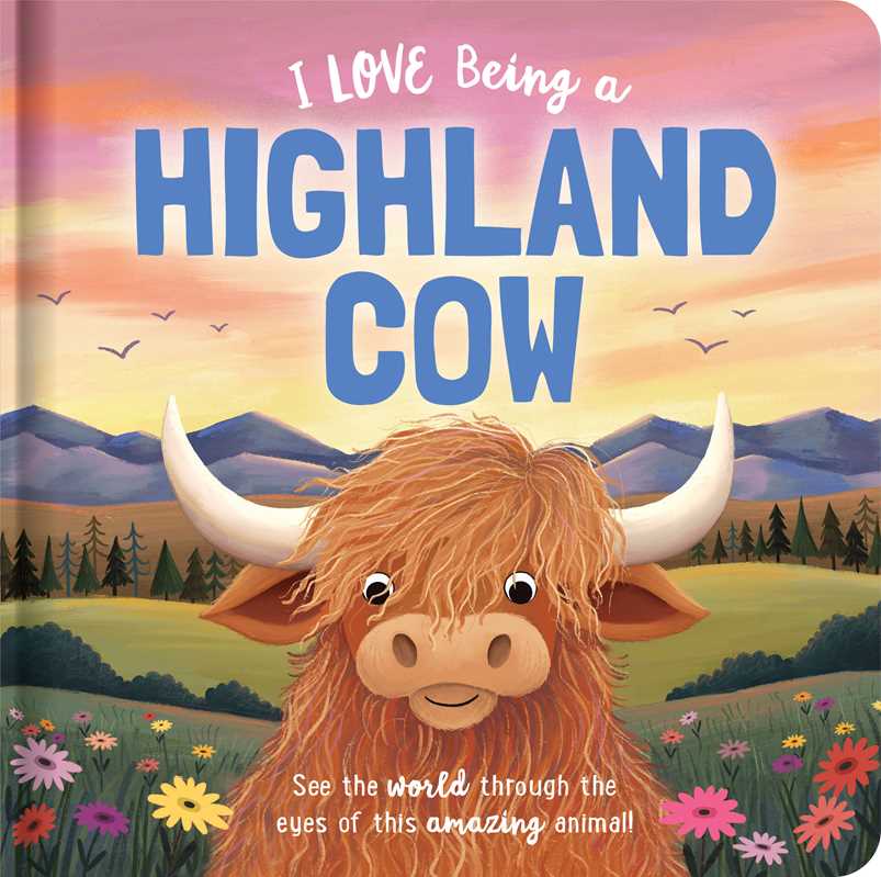 I Love Being a Highland Cow: Padded Board Book by Em Bruce: Board Books; 22 pages / English