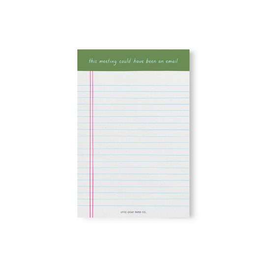 This Meeting Could Have Been An Email Notepad