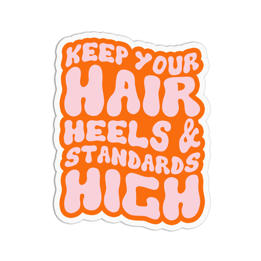 Dolly Parton KEEP YOUR HAIR STANDARDS HIGH Textured Sticker