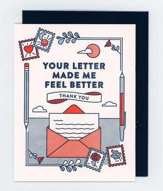 Your Letter Made Me Feel Better  Letterpress Card